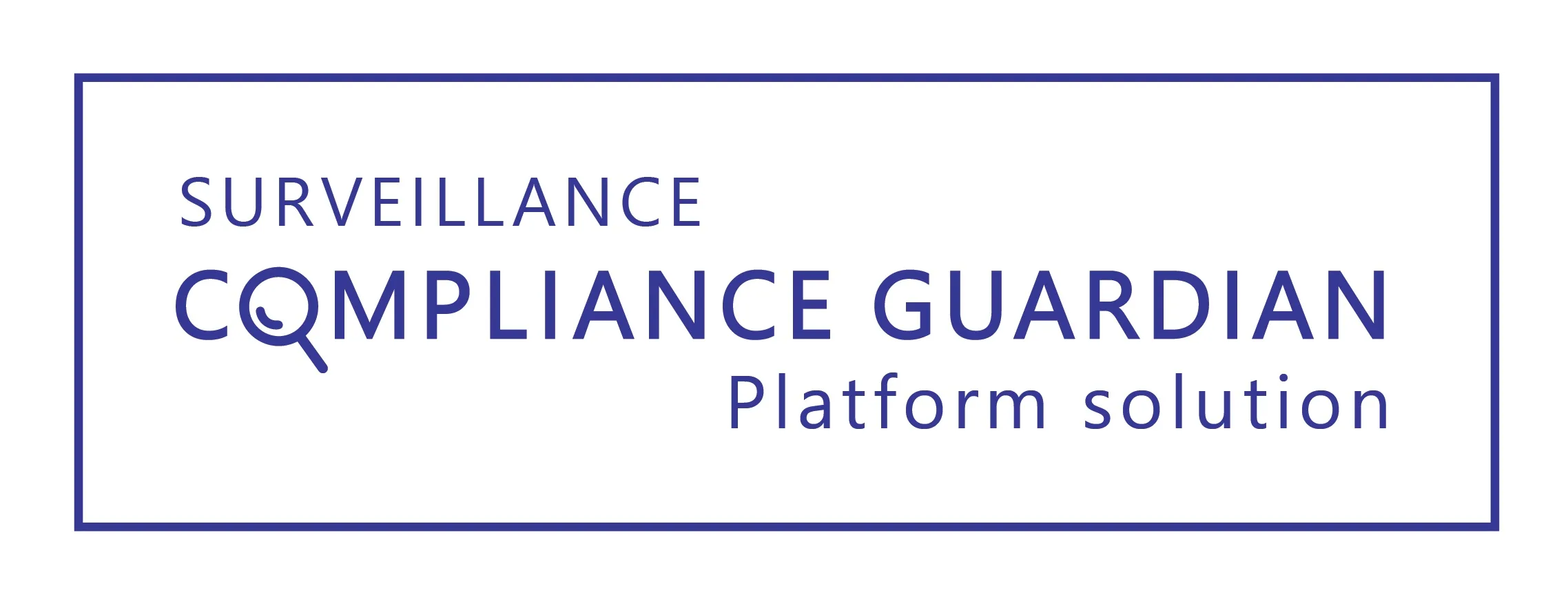 SURVEILLANCE COMPLIANCE GUARDIAN PLATFORM SOLUTION