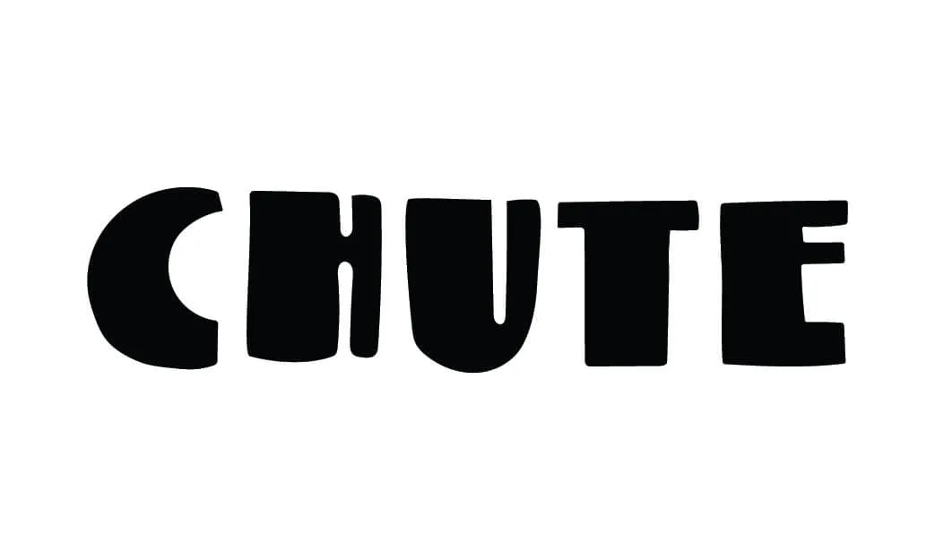 CHUTE