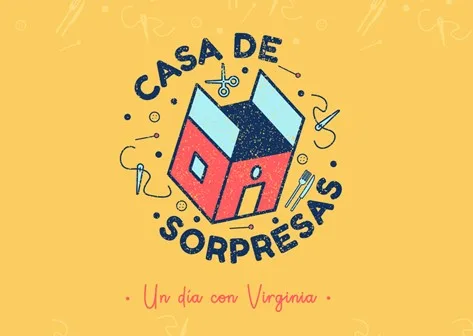 CASA DE SORPRESAS UN DIA CON VIRGINIA