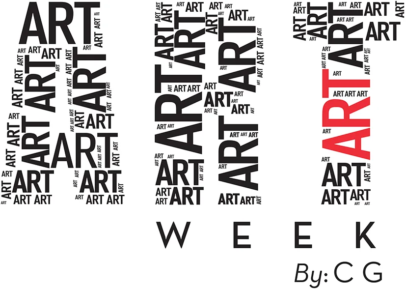ART WEEK BY: C G