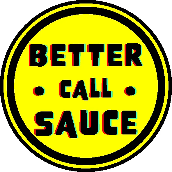 BETTER CALL SAUCE