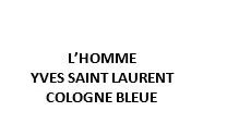 L’HOMME YVES SAINT LAURENT COLOGNE BLEUE