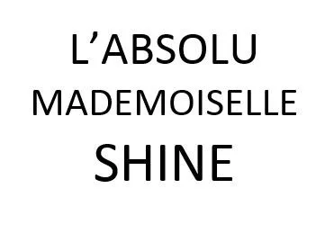 L’ABSOLU MADEMOISELLE SHINE
