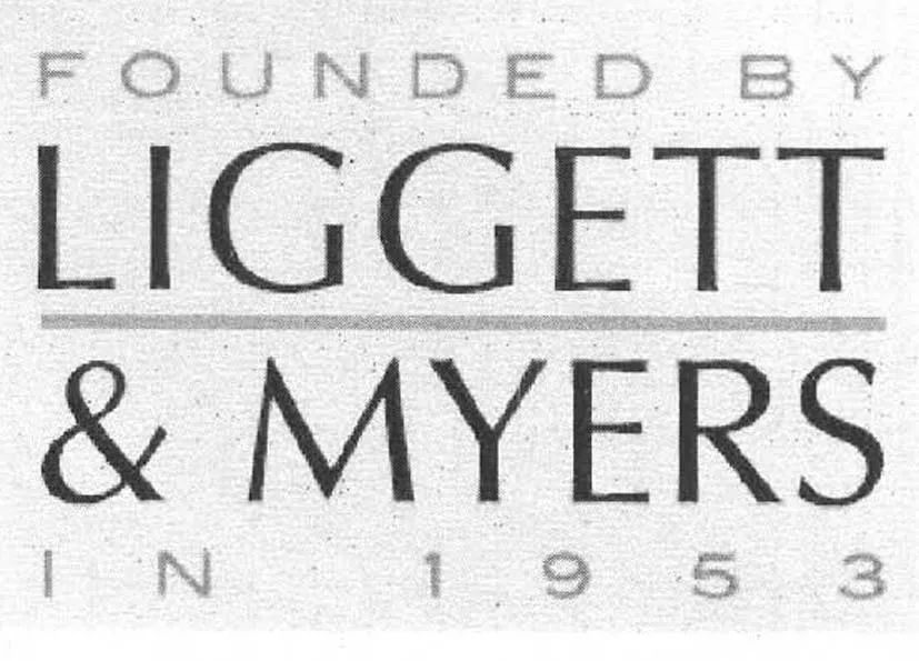 FOUNDED BY LIGGETT & MYERS IN 1953