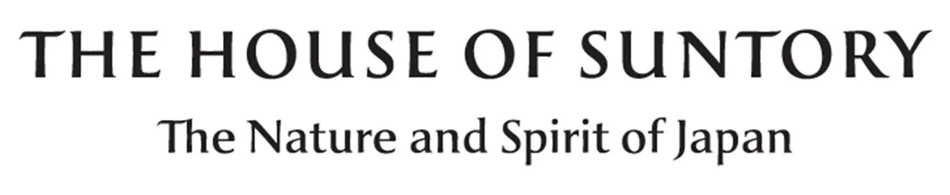 THE HOUSE OF SUNTORY The Nature and Spirit of Japan