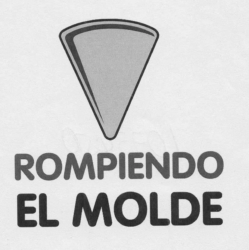 ROMPIENDO EL MOLDE