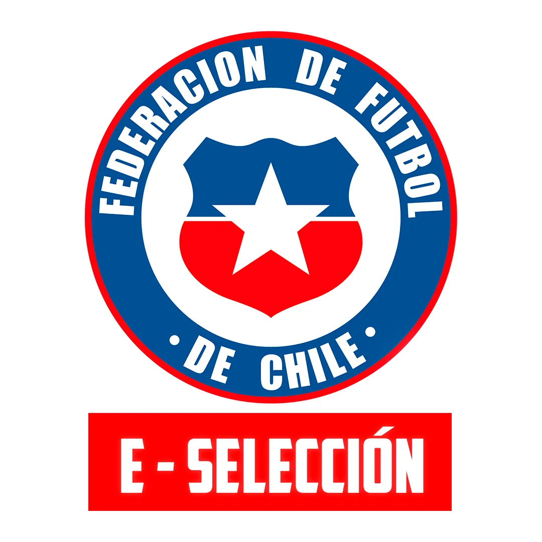 FEDERACIÓN DE FÚTBOL DE CHILE E – SELECCIÓN