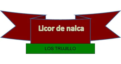 LOS TRUJILLO LICOR DE NALCA