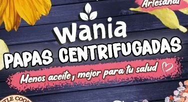 WANIA PAPAS CENTRIFUGADAS Menos aceite, mejor para tu salud
