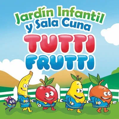 JARDÍN INFANTIL Y SALA CUNA TUTTI FRUTTI