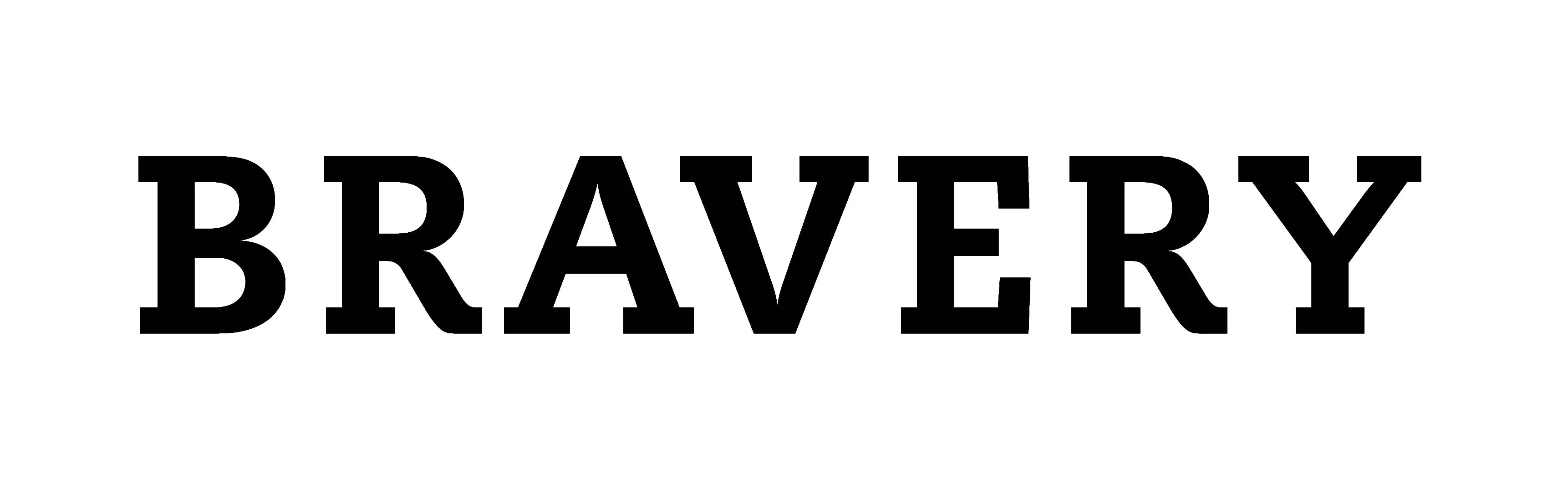 BRAVERY