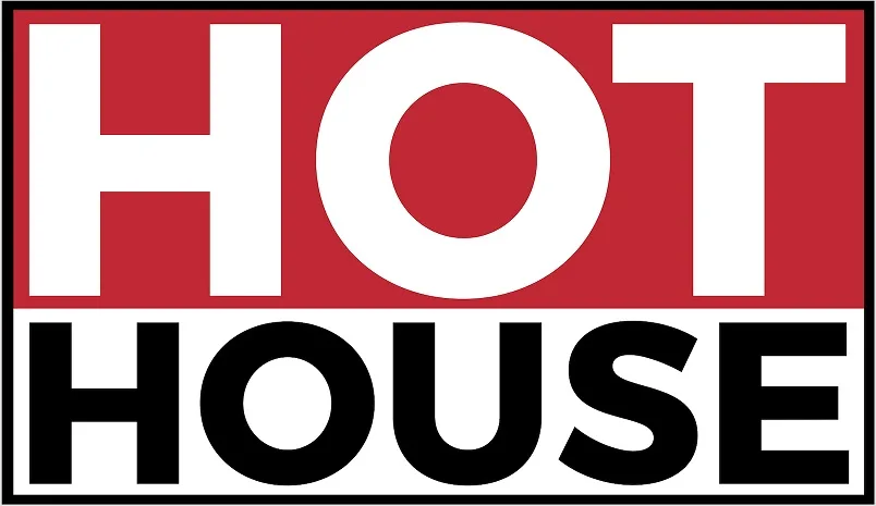 HOT HOUSE