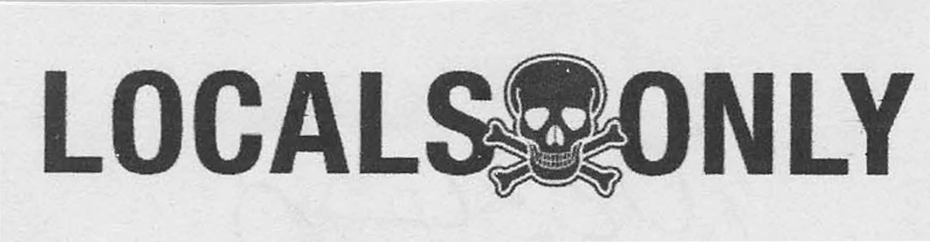 LOCALS ONLY