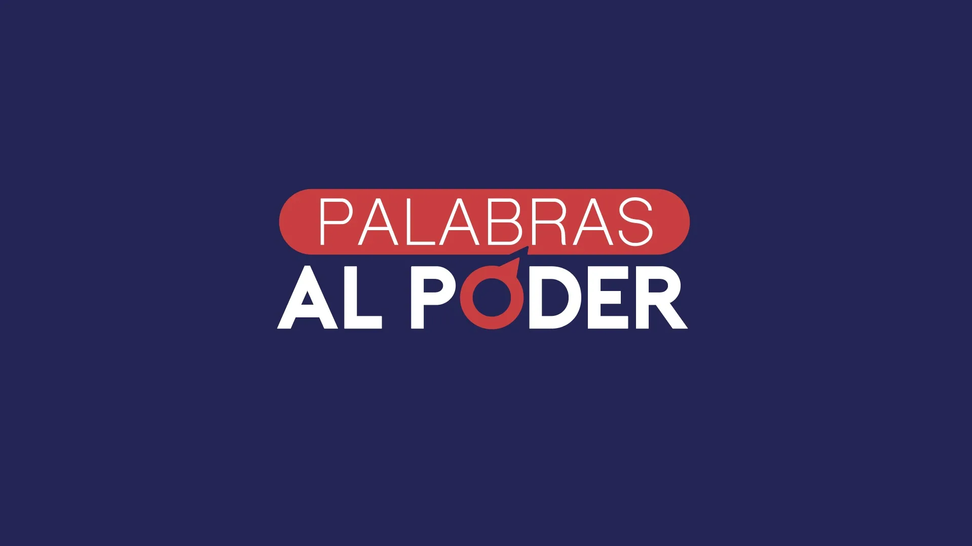 PALABRAS AL PODER