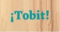 ¡Tobit!