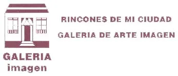 RINCONES DE MI CIUDAD-GALERIA DE ARTE IMAGEN