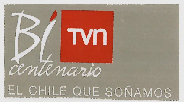 TVN BICENTENARIO EL CHILE QUE SOÑAMOS