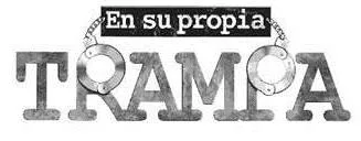 EN SU PROPIA TRAMPA