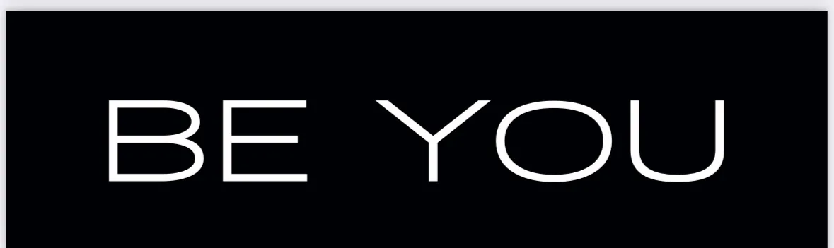 Be you
