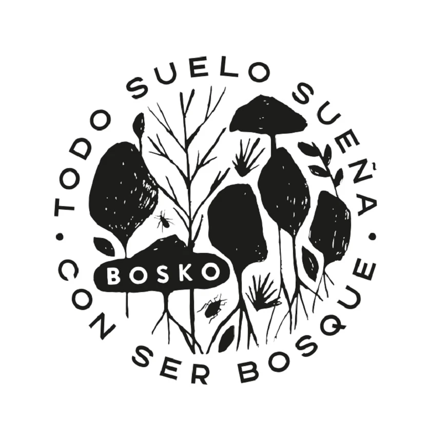 TODO SUELO SUEÑA CON SER BOSQUE BOSKO
