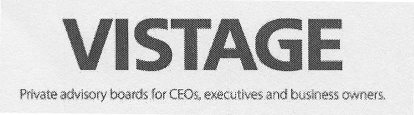 VISTAGE PRIVATE ADVISORY BOARDS FOR CEOS, EXECUTIVES AND BUSINESS OWNERS
