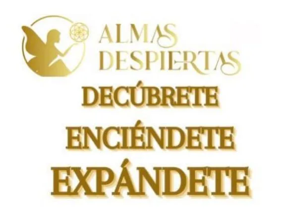 Almas Despiertas Descúbrete, Enciéndete, Expándete