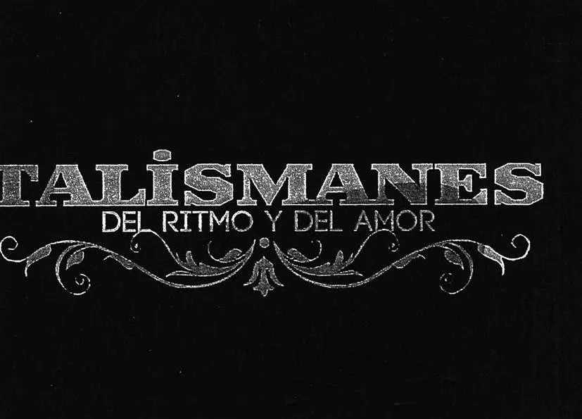 TALISMANES DEL RITMO Y DEL AMOR