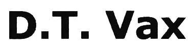 D.T. VAX