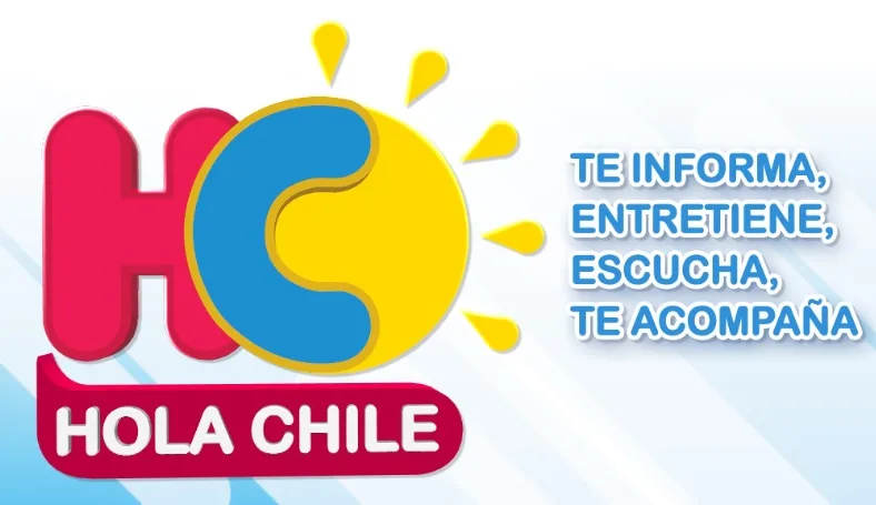 HC HOLA CHILE TE INFORMA, ENTRETIENE, ESCUCHA, TE ACOMPAÑA