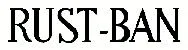 RUST - BAN