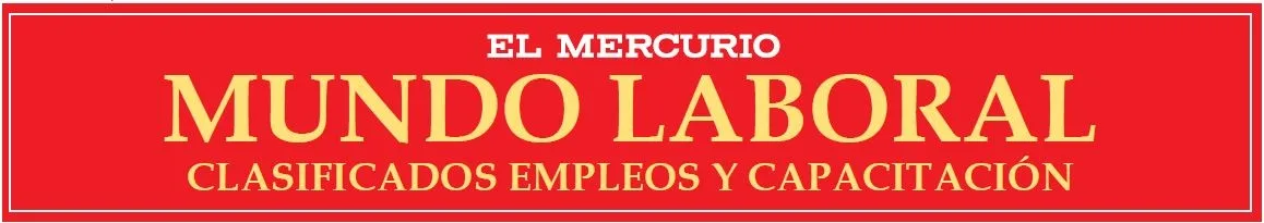 EL MERCURIO MUNDO LABORAL CLASIFICADOS EMPLEOS Y CAPACITACIÓN