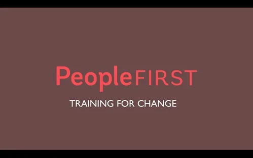 PEOPLE FIRST TRAINING FOR CHANGE