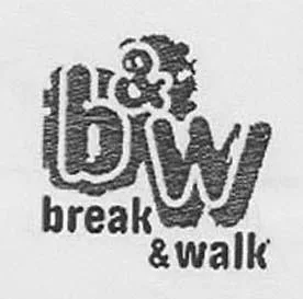 B & W BREAK & WALK