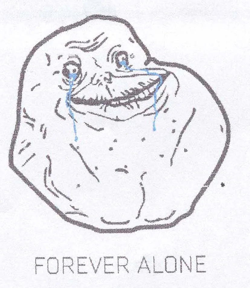 FOREVER ALONE