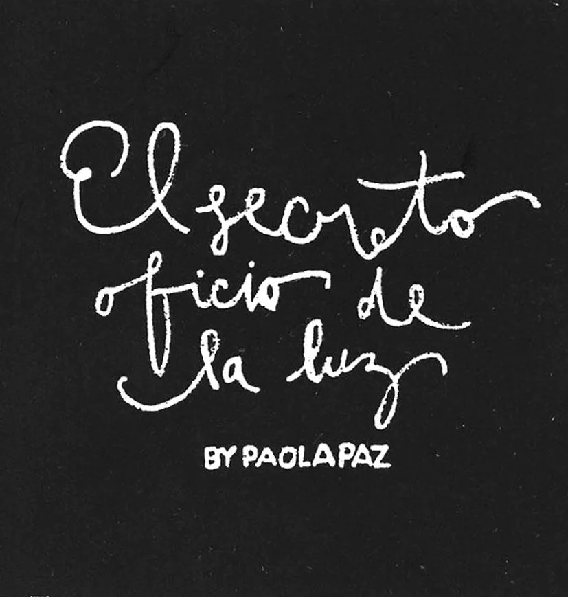 El secreto oficio de la luz by Paola Paz
