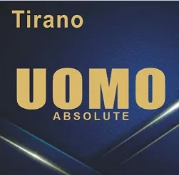 TIRANO UOMO ABSOLUTE