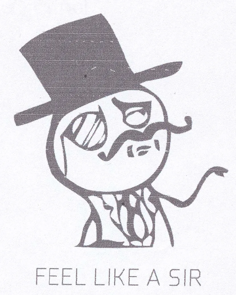 FEEL LIKE A SIR