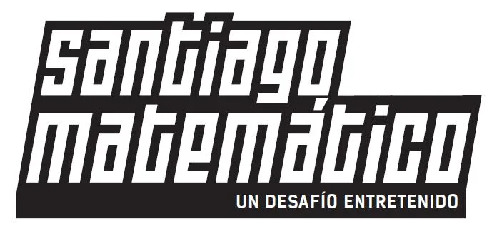 SANTIAGO MATEMATICO UN DESAFIO ENTRETENIDO