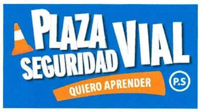 PLAZA SEGURIDAD VIAL P.S. QUIERO APRENDER