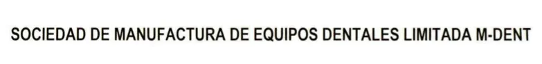SOCIEDAD DE MANUFACTURA DE EQUIPOS DENTALES LIMITADA M-DENT