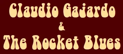 Claudio Gajardo & The Rocket Blues