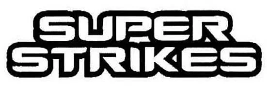 SUPER STRIKES