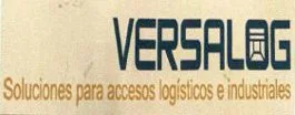 VERSALOG SOLUCIONES PARA ACCESOS LOGISTICOS E INDUSTRIALES
