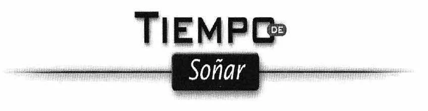 TIEMPO DE SOÑAR