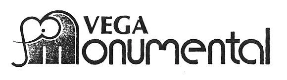 VEGA MONUMENTAL