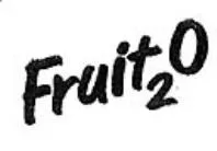 FRUIT 2 O