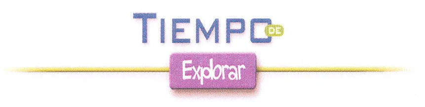 TIEMPO DE EXPLORAR