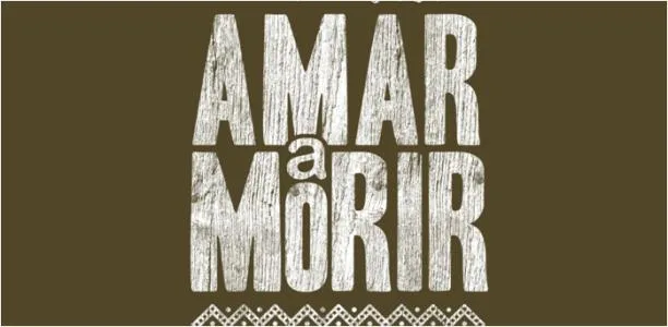 AMAR A MORIR