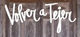 VOLVER A TEJER