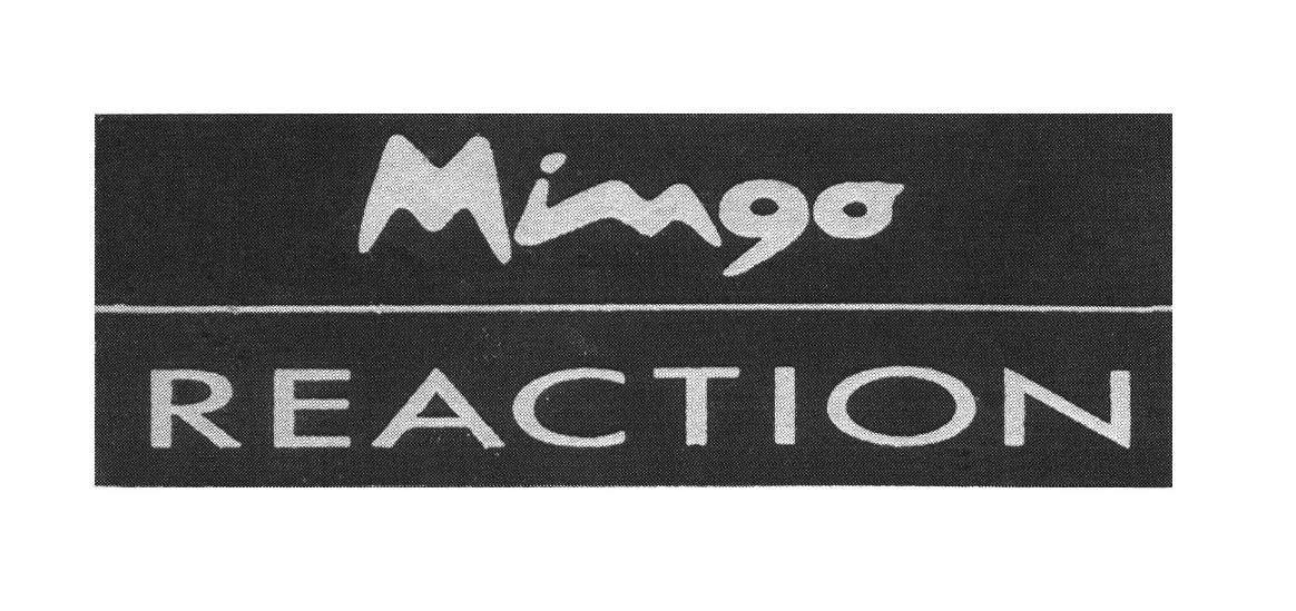 MINGO REACTION